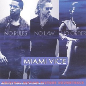 Miami Vice - Der Soundtrack